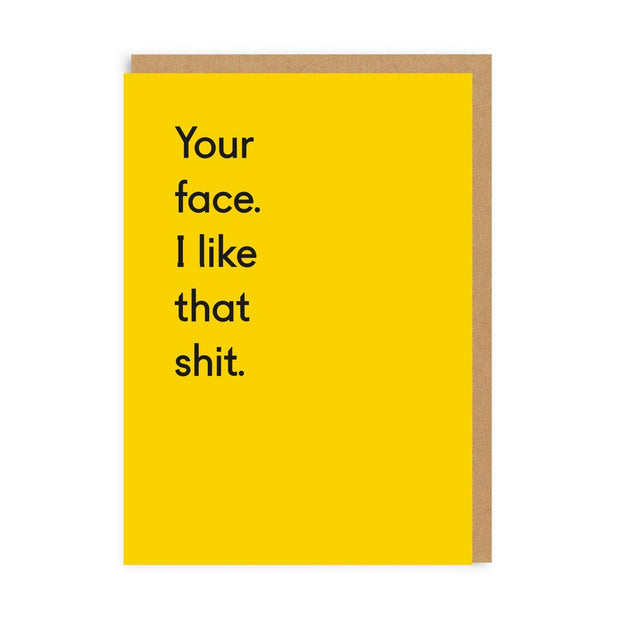 Ohh Deer - 'Your face I like that s**t' Greetings Card